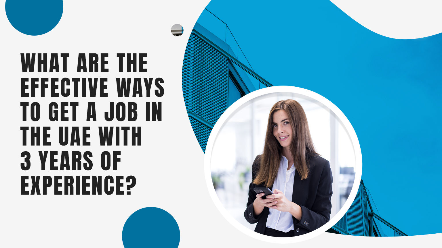What are the effective ways to get a job in the UAE with 3 years of experience?