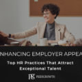 Top HR Practices That Attract Exceptional Talent