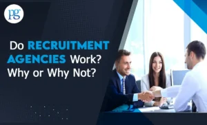 Read more about the article Do Recruitment Agencies Work? Why or Why Not?