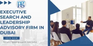 Read more about the article Executive Search And Leadership Advisory Firm In Dubai
