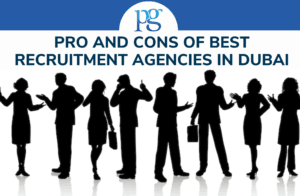 Read more about the article Pro And Cons Of Best Recruitment Agencies in Dubai