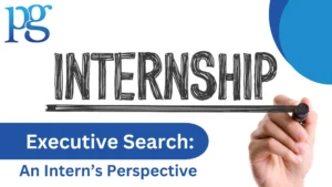 Read more about the article Executive Search Firm: An Intern’s Perspective